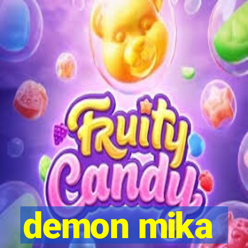 demon mika